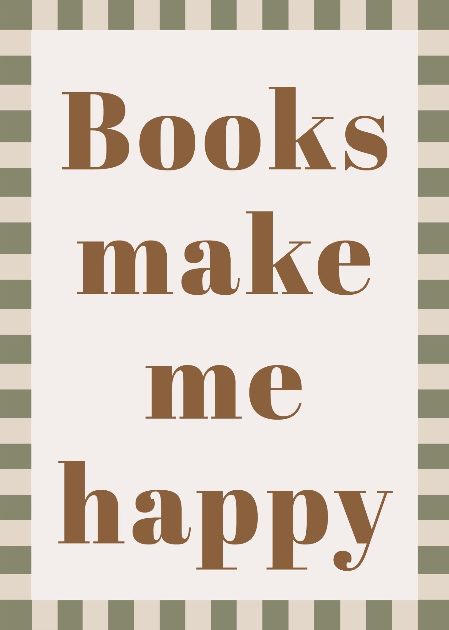 Books Make Me Happy - Checkerboard Edition