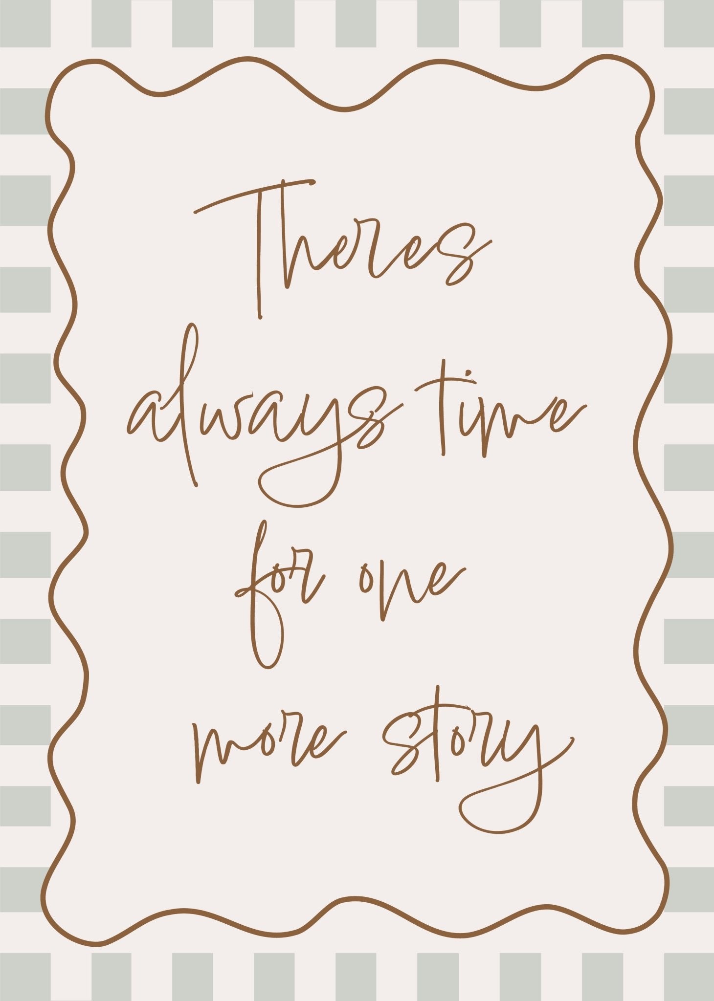 There Is Always Time for One More Story - Checkerboard Edition